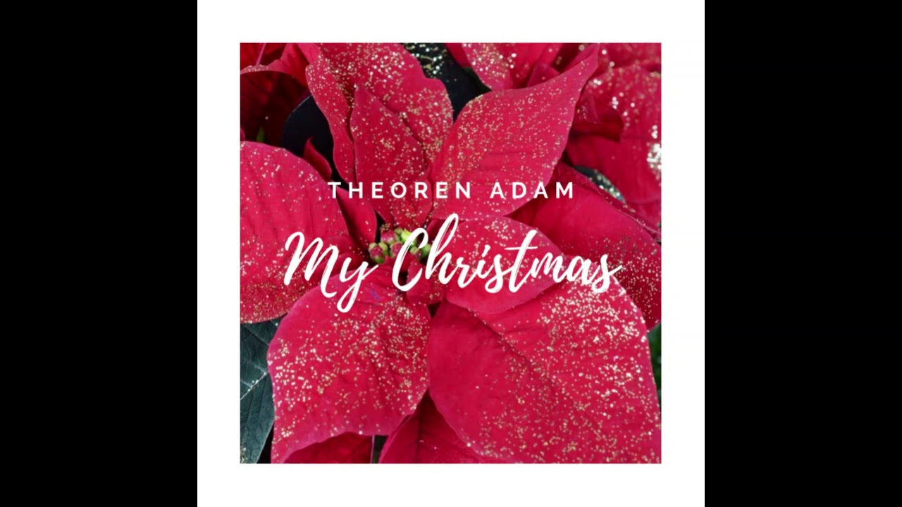 Theoren Adam - My Christmas [Official Audio]