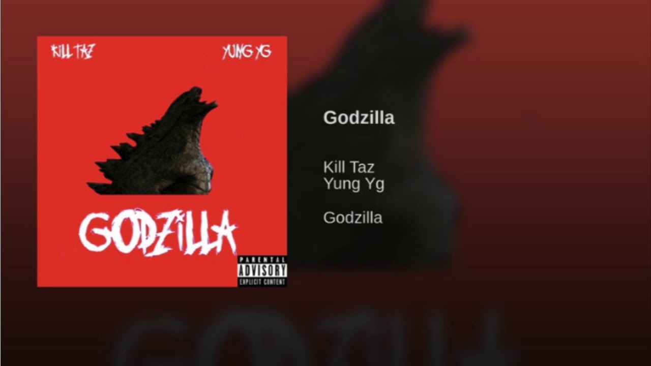 Kill Taz - "Godzilla" (Ft. Yung Yg) (Official Audio)