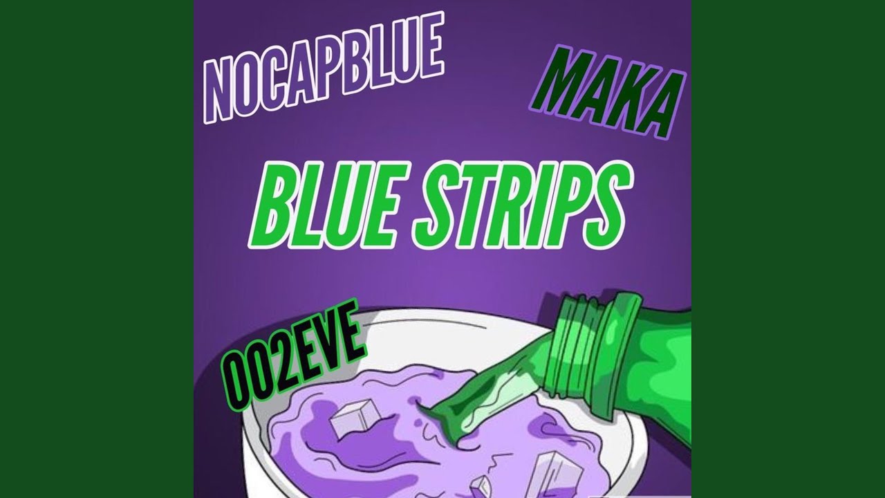 Blue Strips (feat. 002eve & Maka)