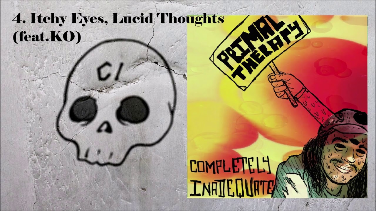 Completely Inadequate - Itchy Eyes, Lucid Thoughts (Feat. Koillma)