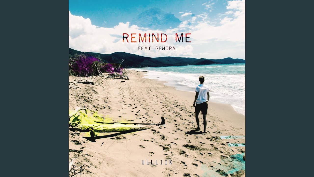 Remind Me (feat. Genora)