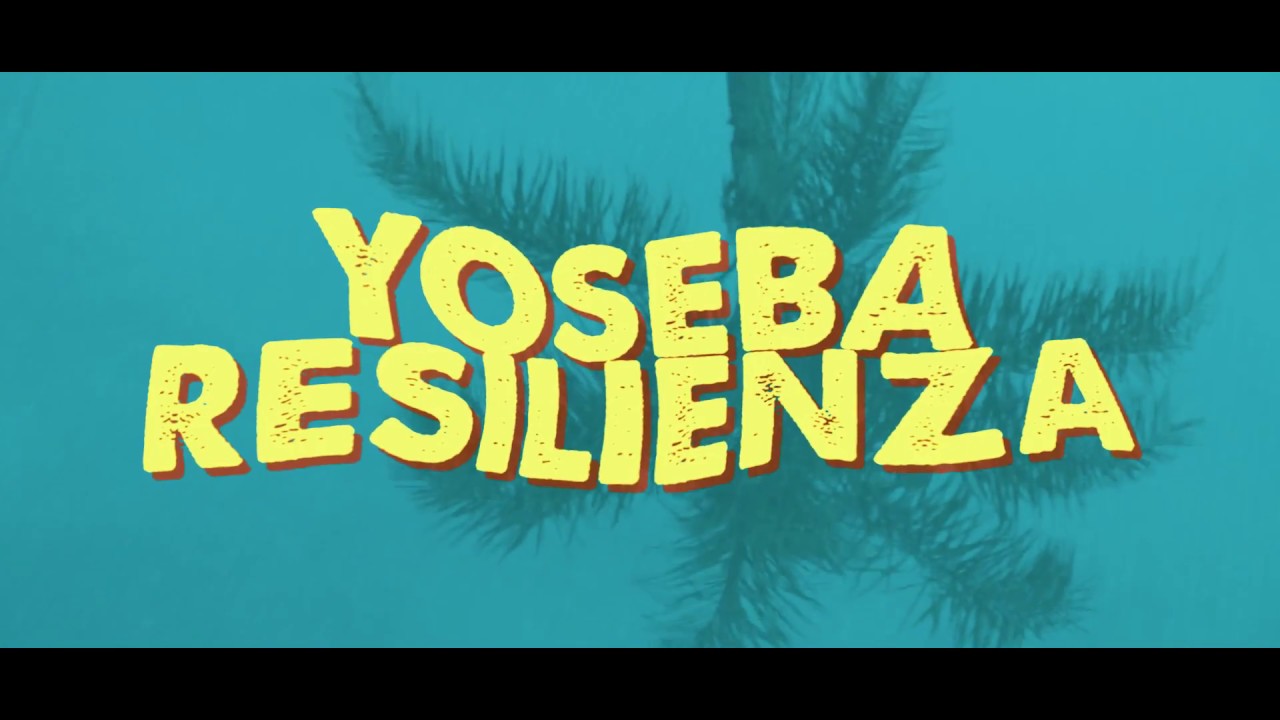 Yoseba - RESILIENZA