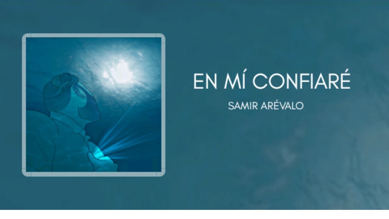 Samir Arévalo - En mí Confiaré (Lyric Video)