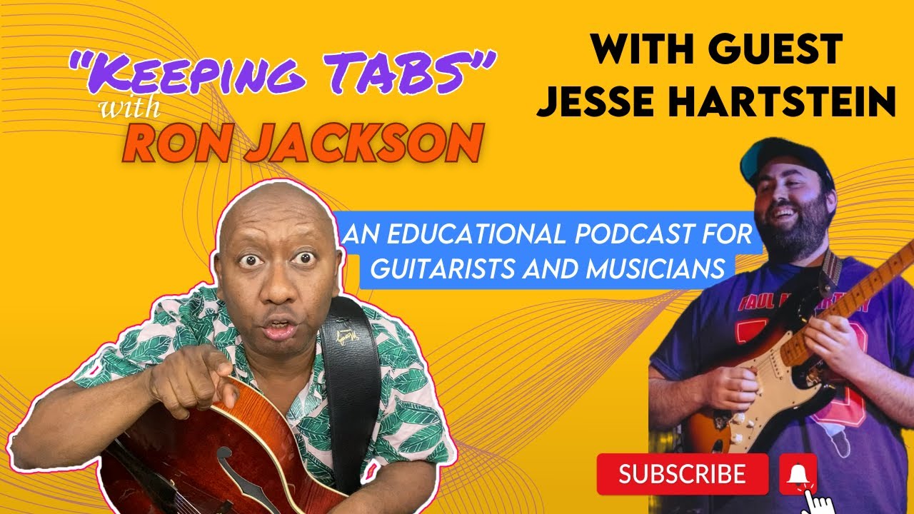 Keeping TABS with RON JACKSON with guest Jesse Hartstein. New guitar show.