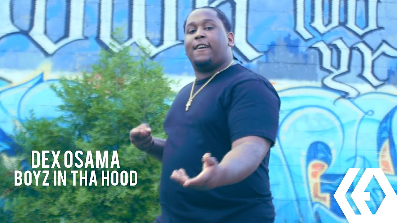 Dex Osama - "Boyz in Tha Hood"