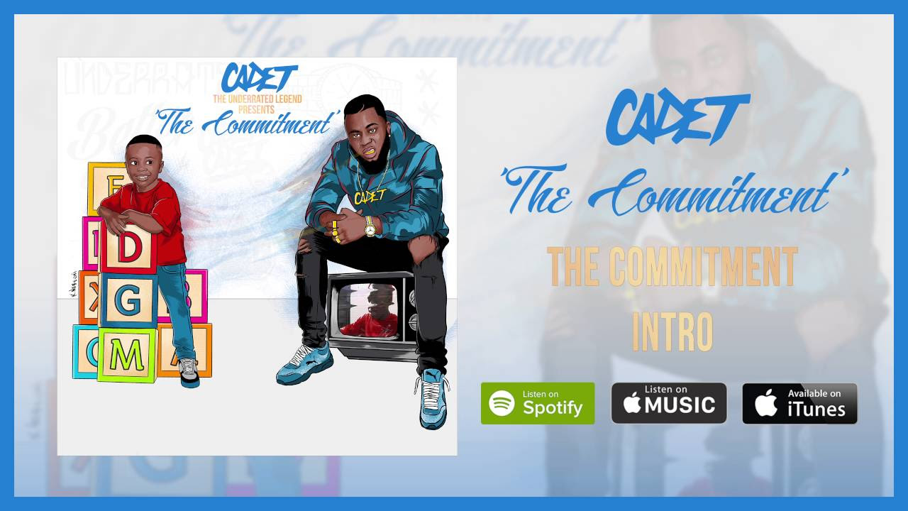 Cadet - The Commitment (Intro)