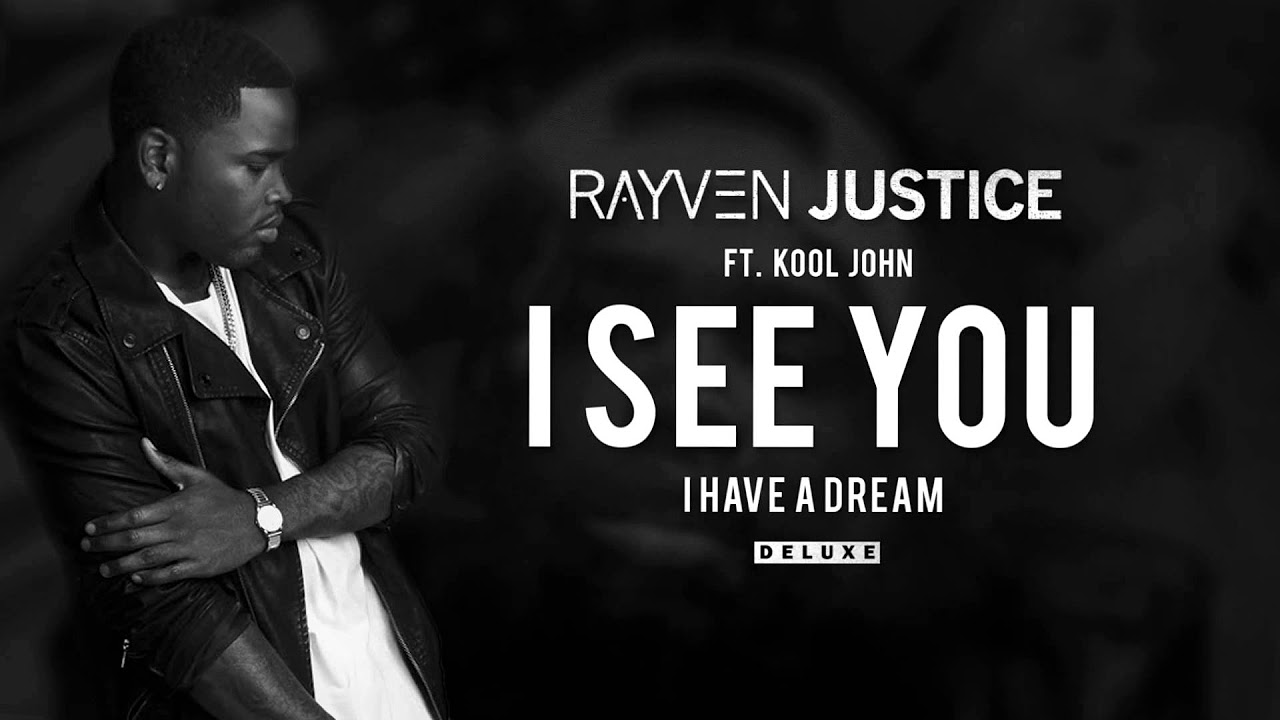 Rayven Justice - I See You ft. Kool John (Audio)