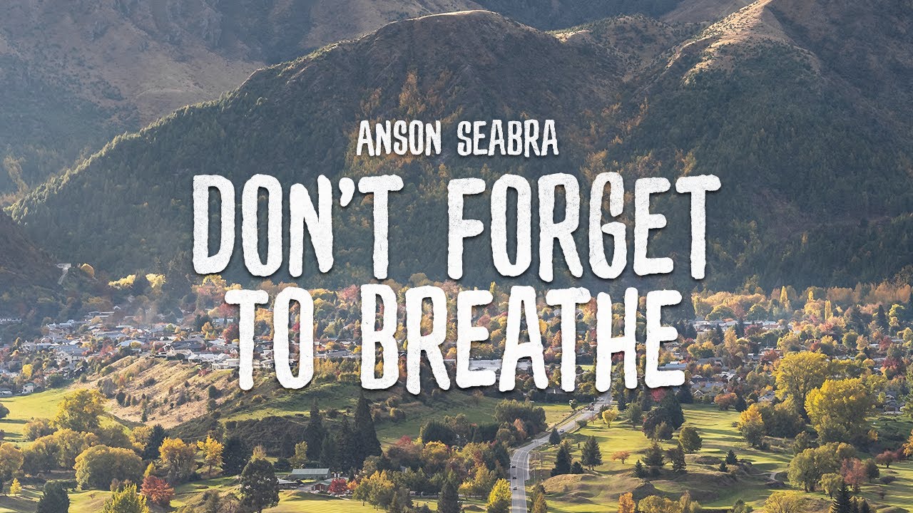 Anson Seabra - Don't Forget to Breathe (Demo)