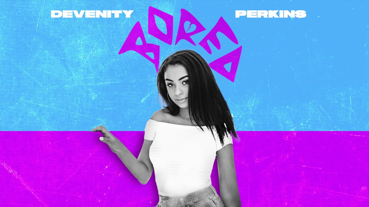 Devenity Perkins - Bored (Official Lyric Video)