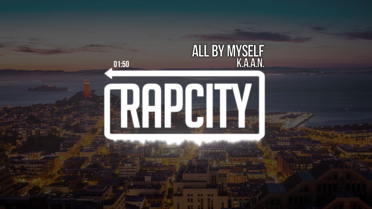 K.A.A.N. - All By Myself (Prod. By Eremsy)