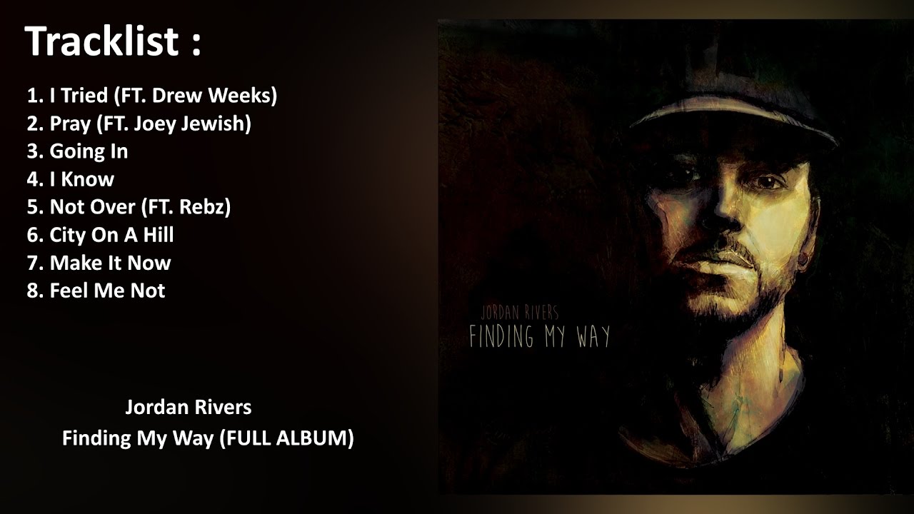 Jordan Rivers - Finding My Way (FULL ALBUM)