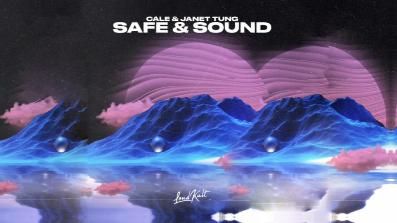 Cale, Janet Tung - Safe & Sound (LoudKult Release)