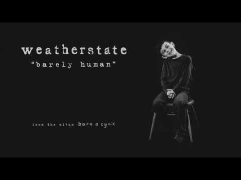 Weatherstate "Barely Human" (Audio)