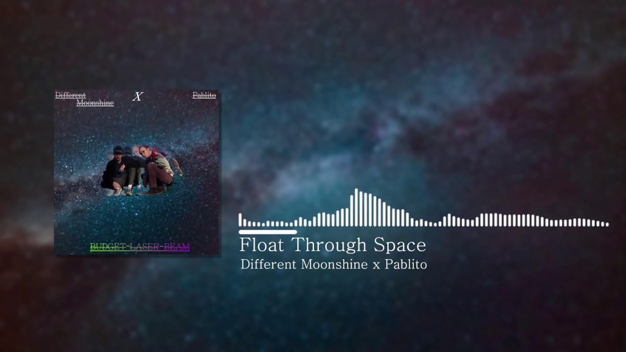 Float Through Space | Different Moonshine x Pablito