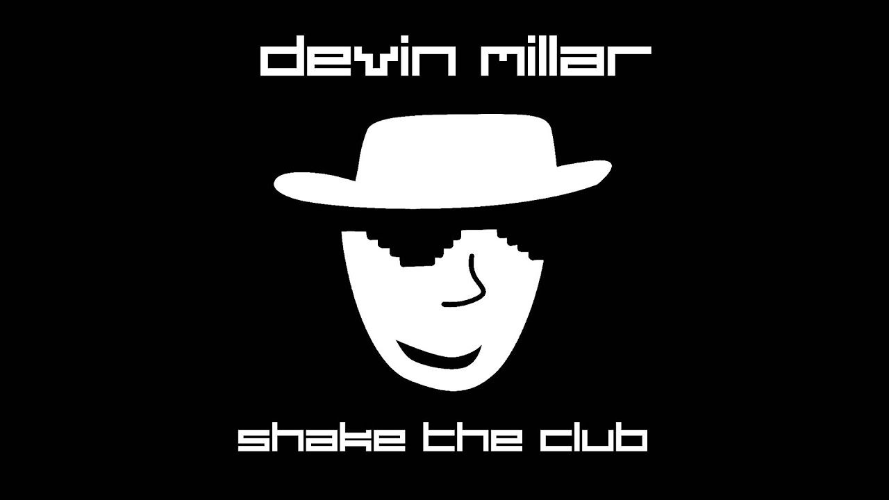 Devin Millar - Shake the Club (Audio)