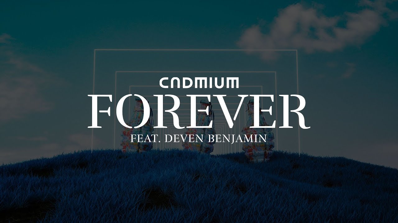 CADMIUM - Forever (feat. Deven Benjamin)