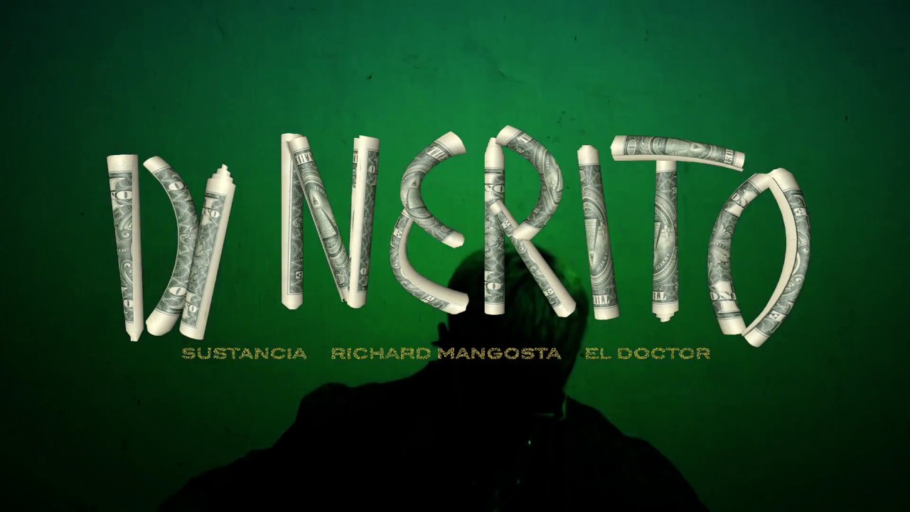El Doctor -"DINERITO" -ft Richard Mangosta & Dj Sustancia