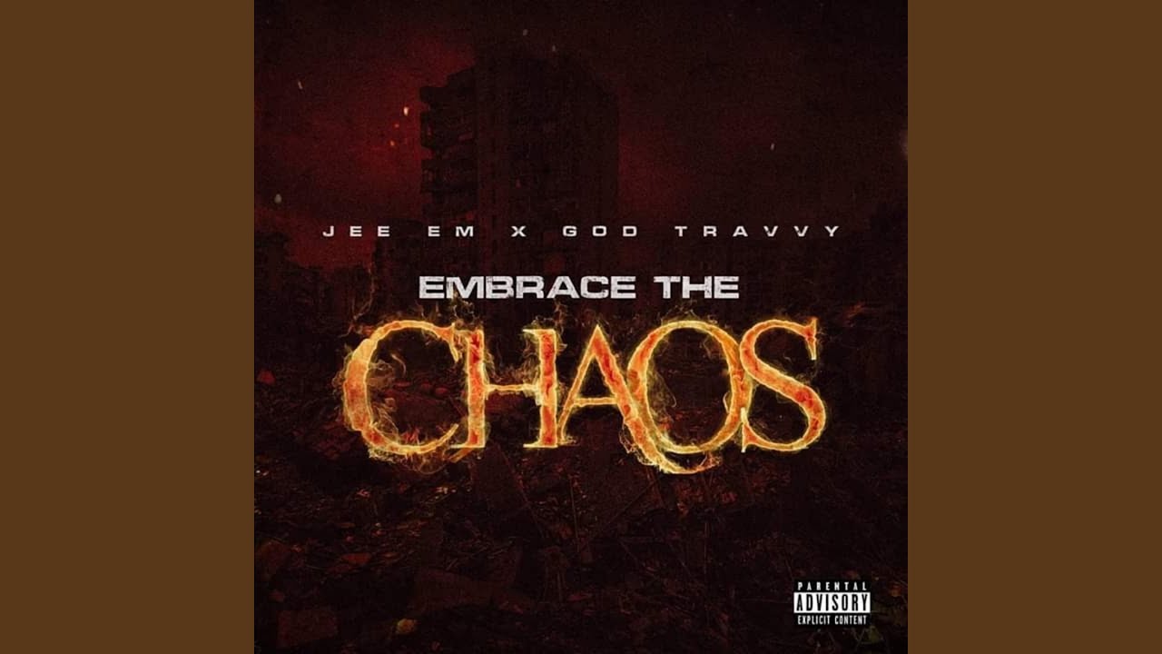 Embrace the Chaos (feat. God Travvy)