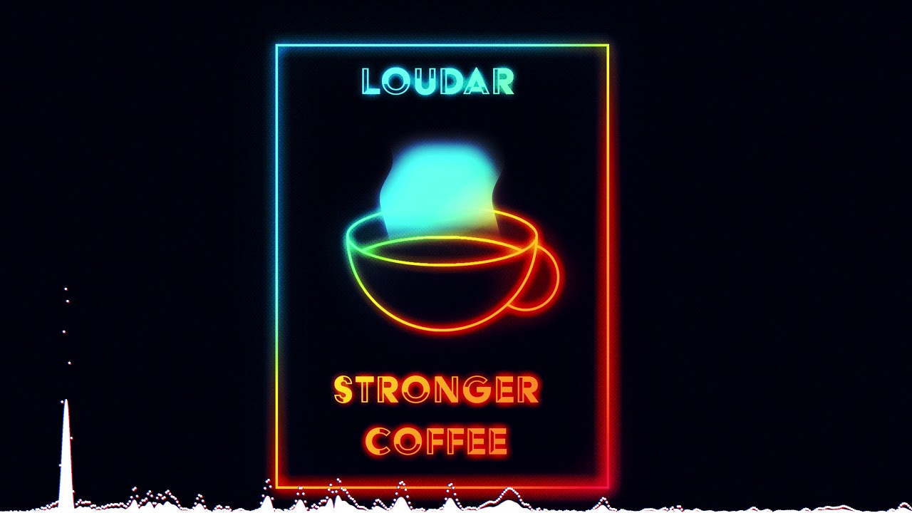 Loudar - Stronger Coffee