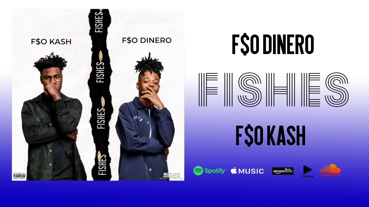 F$O Dinero & F$O Ka$h - Fishes