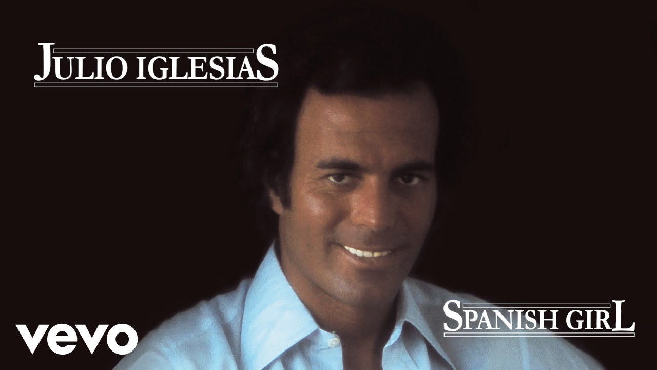 Julio Iglesias - Spanish Girl