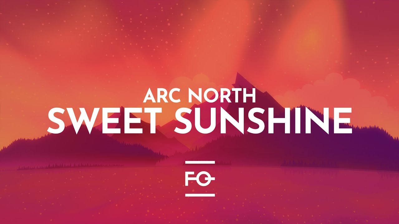 Arc North - Sweet Sunshine (Lyric Video) [New Dawn EP]