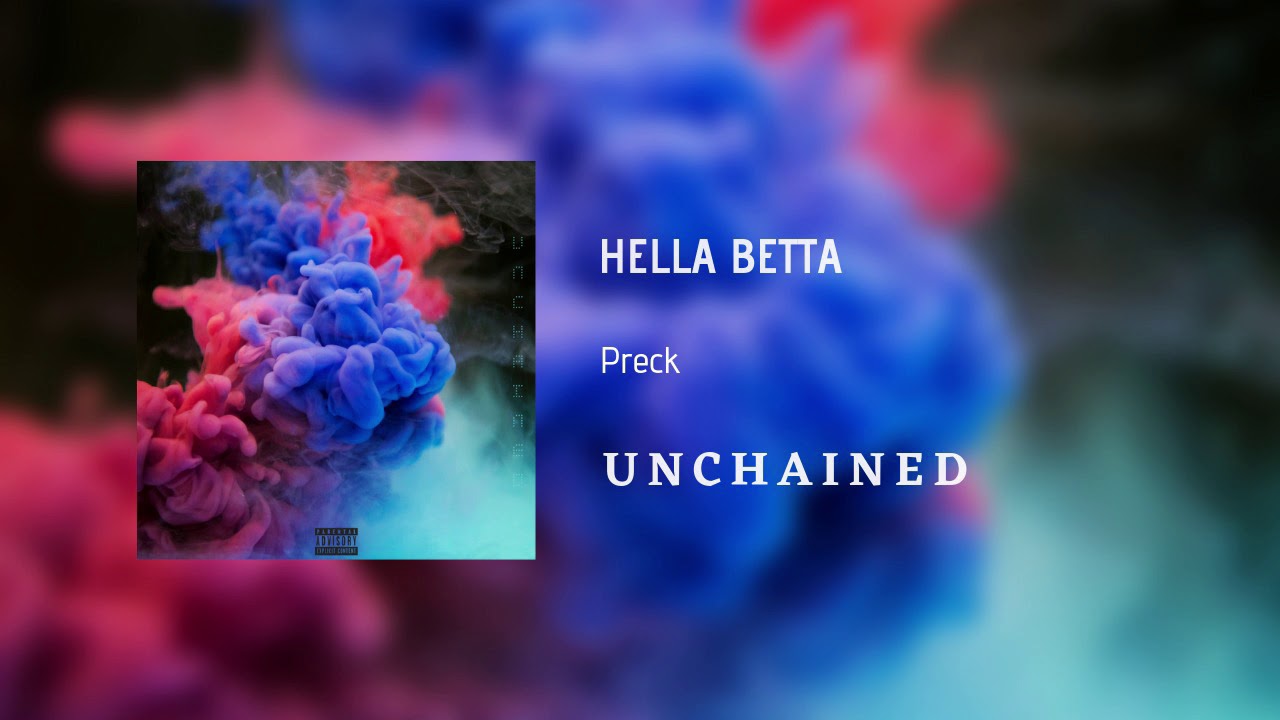 Preck - Hella Betta [Official Audio]