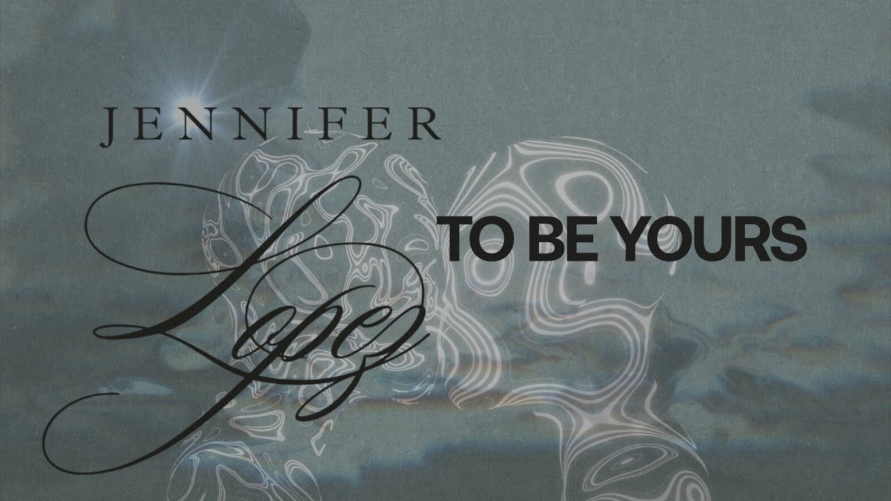 Jennifer Lopez - To Be Yours (Official Lyric Video)