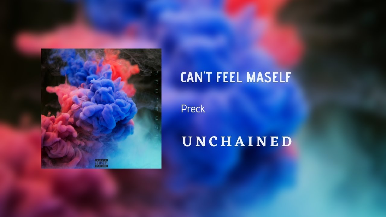 Preck - Can't Feel Maself [Official Audio]