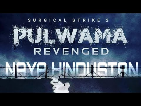 Naya Hindustan | Pulwama Revenge | Rohit KDM | Official Video | Indian Army Anthem 2019