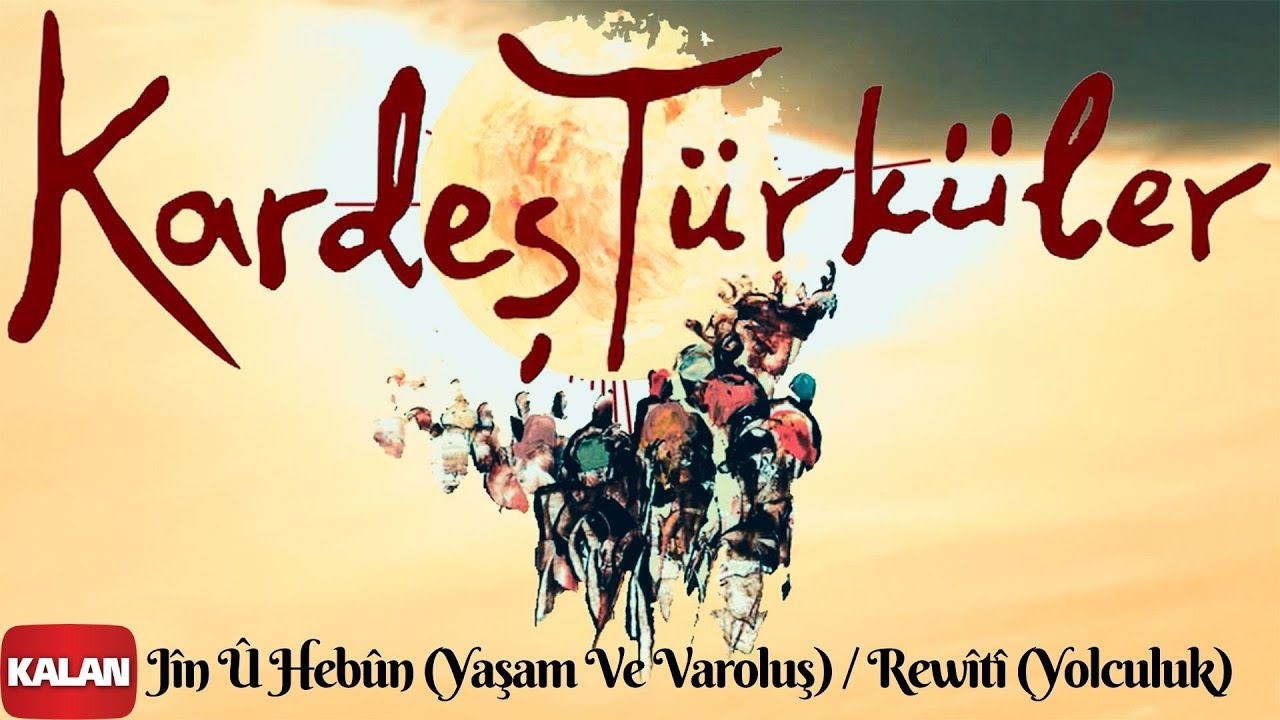 Kardeş Türküler - Jîn û Hebûn | Rewîtî - [ Kardeş Türküler © 1997 Kalan Müzik ]
