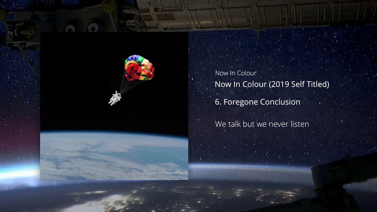 Now In Colour - Foregone Conclusion (Lyric Video)
