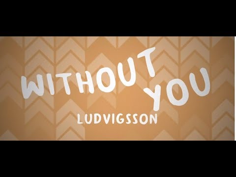 Ludvigsson - Without You (Official Lyric Video)