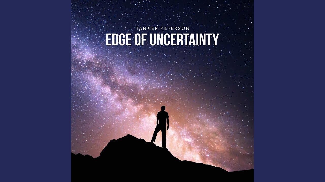 Edge of Uncertainty
