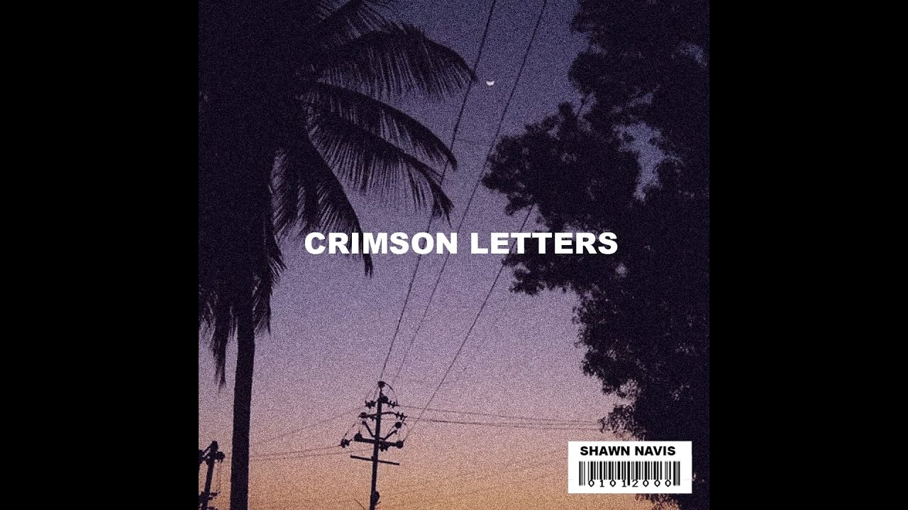 Shawn Navis - Crimson Letters ( Prod by. RELAX)