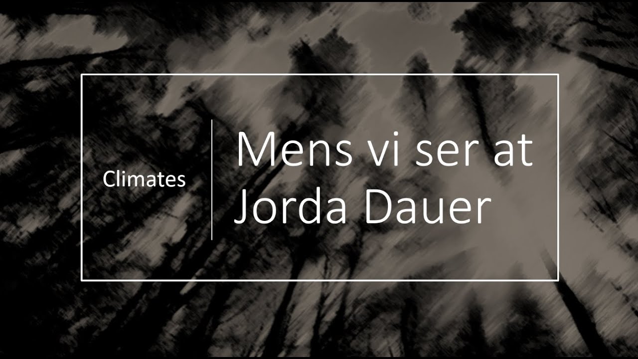 Climates - Mens Vi Ser at Jorda Dauer (feat. Henrik Hellum)  Lyrics