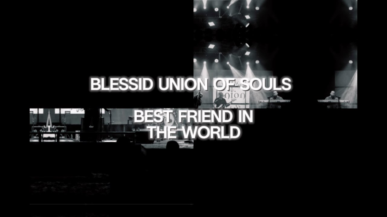 Blessid Union Of Souls - Best Friend In The World (Lyric Video)