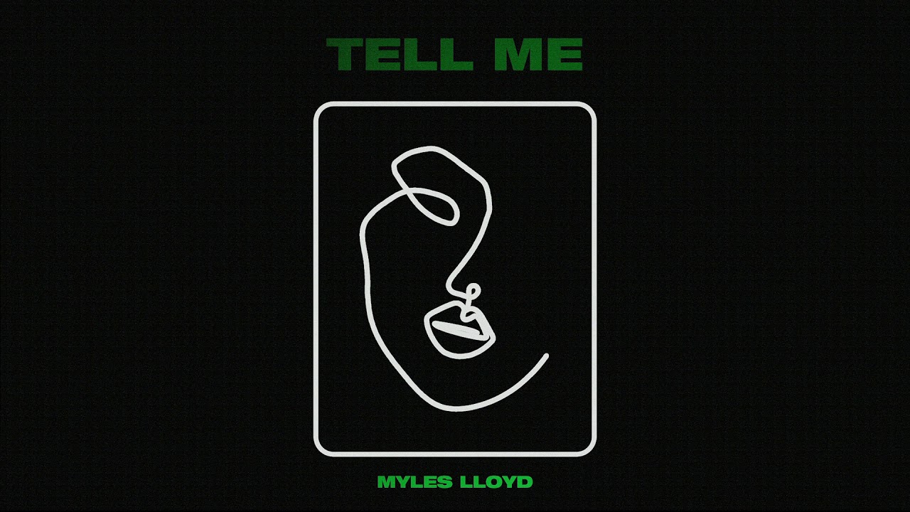 Myles Lloyd - Tell Me  [Official Audio]