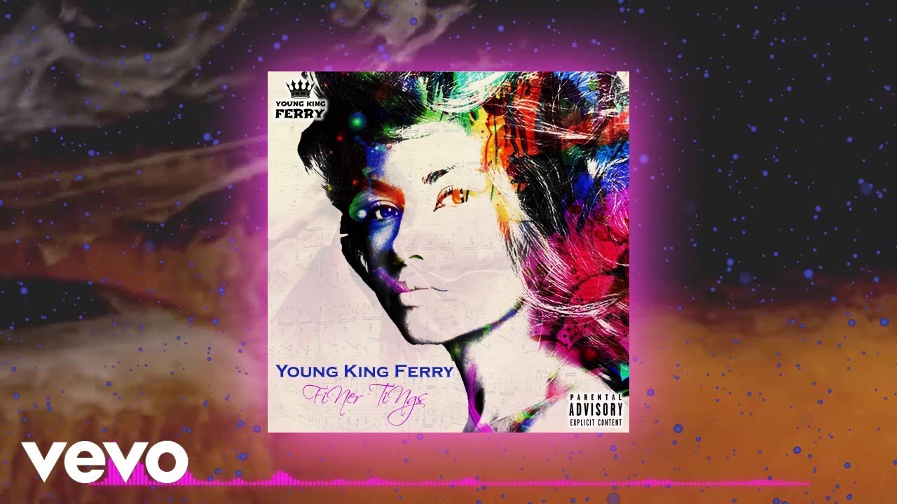 Young King Ferry - FiNer TiNgs (Official Audio)