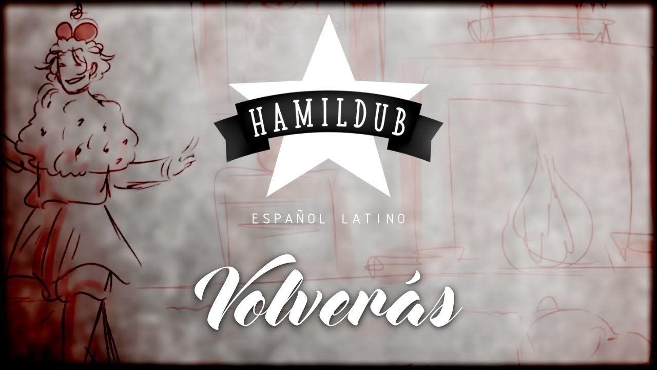 [HAMILDUB] Volverás (You'll Be Back en Español Latino) || Hamilton Cover