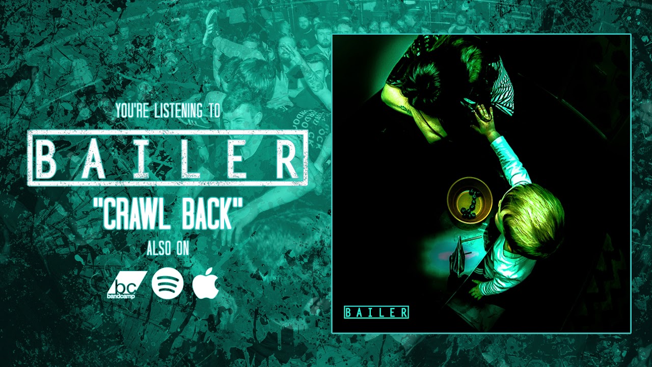 BAILER - Crawl Back (Official Audio)