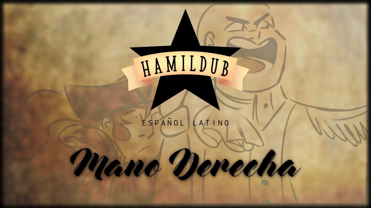 [HAMILDUB] Mano Derecha (Right Hand Man en Español Latino) || Hamilton Cover