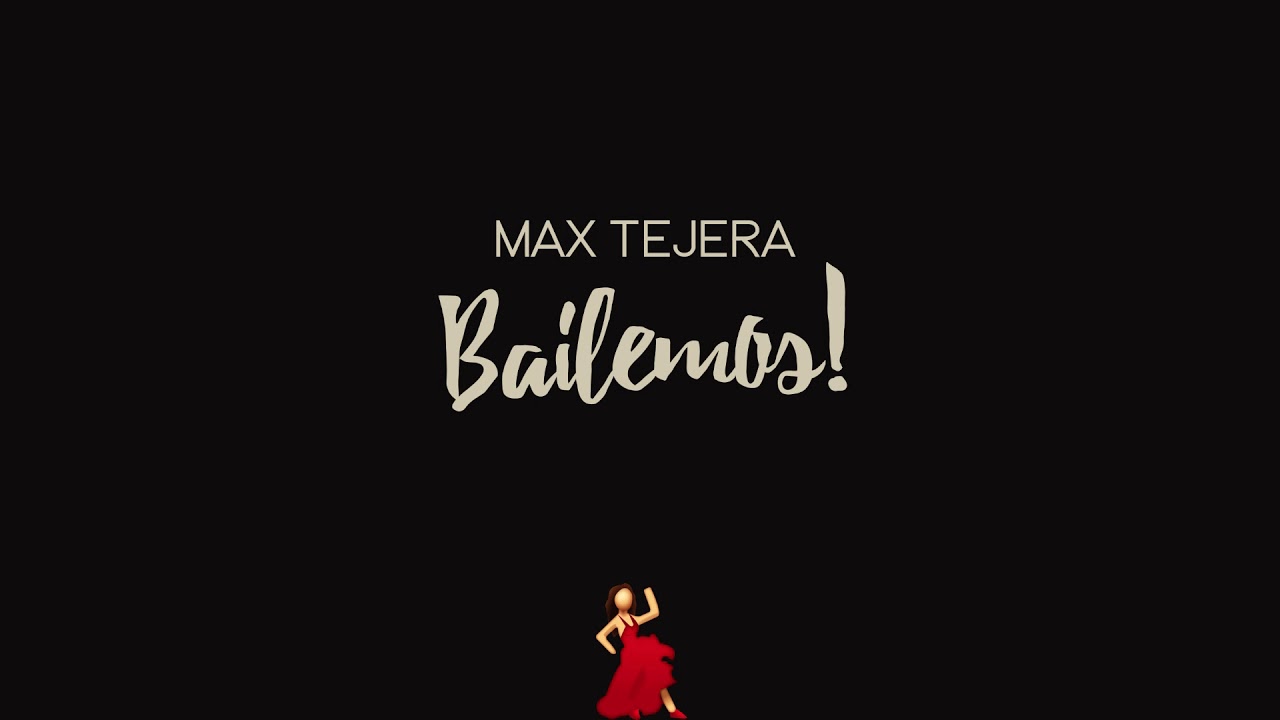 Max Tejera - Bailemos! (Audio)