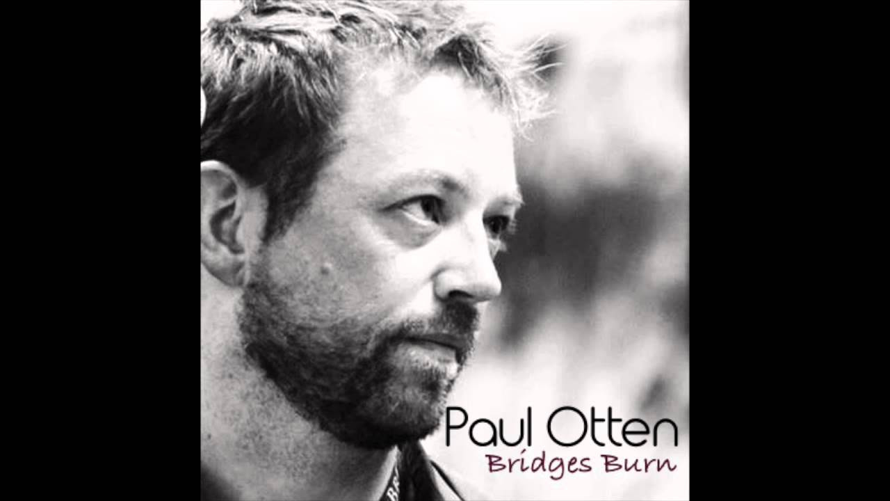 Bridges Burn by Paul Otten as heard on Longmire