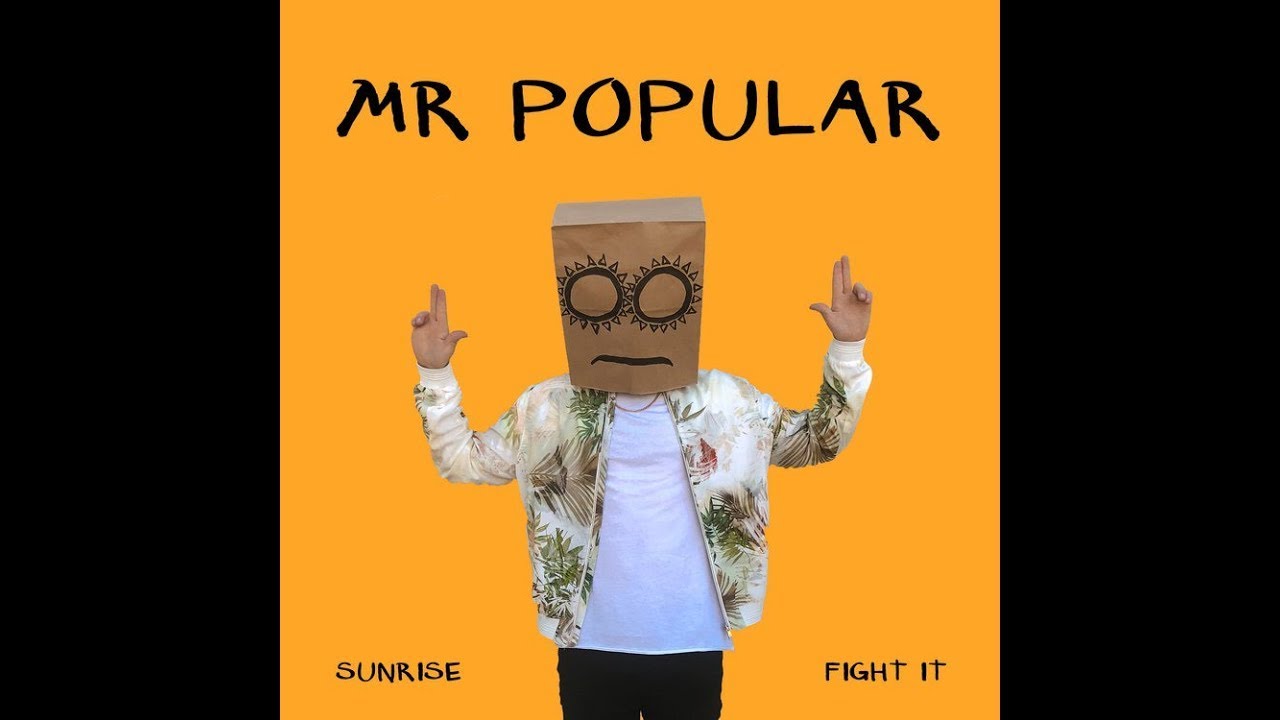 Sunrise - Mr. Popular