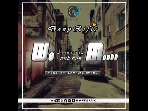 DonyRific - We Nuh Run Mouth (Official Audio)