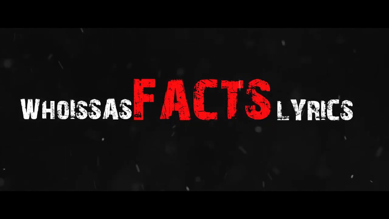 Facts ( Lyric Video)