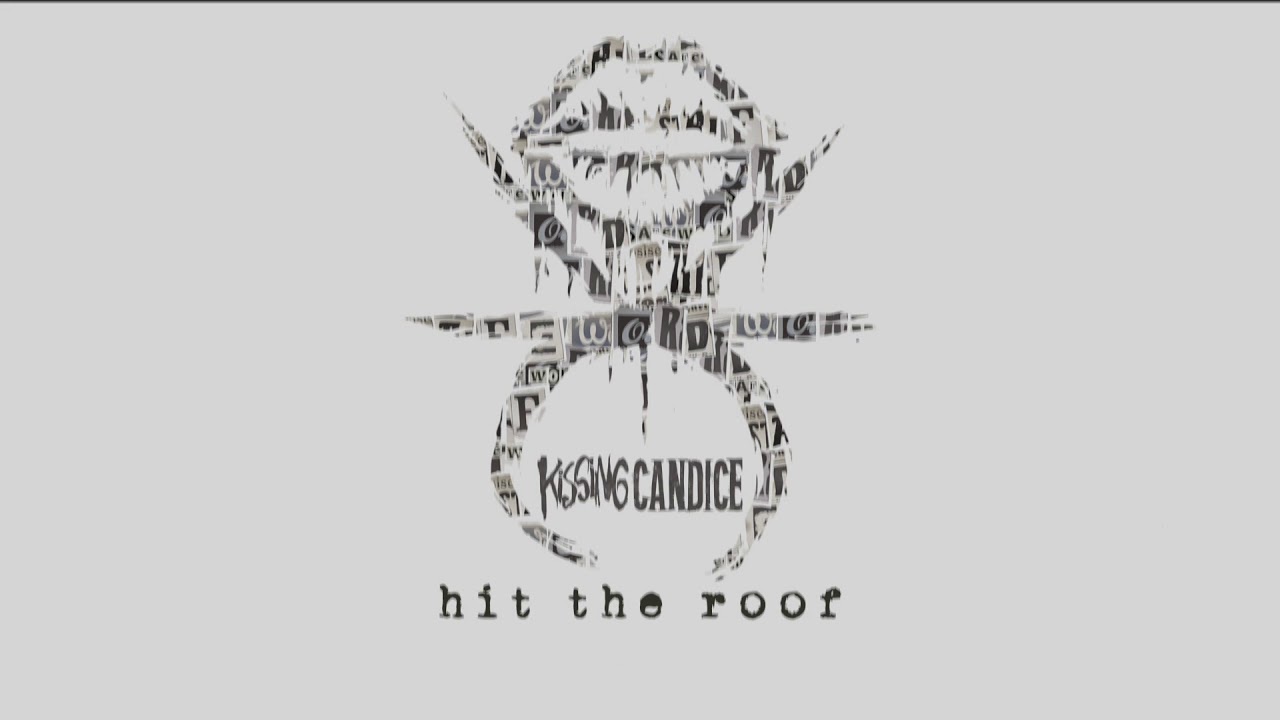 Kissing Candice - Hit The Roof