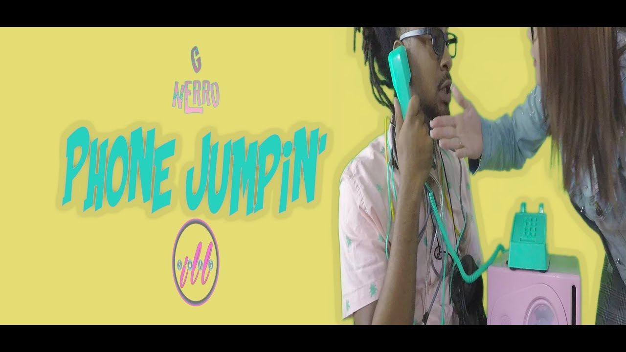 G-Nerro - Phone Jumpin' (Official Video)