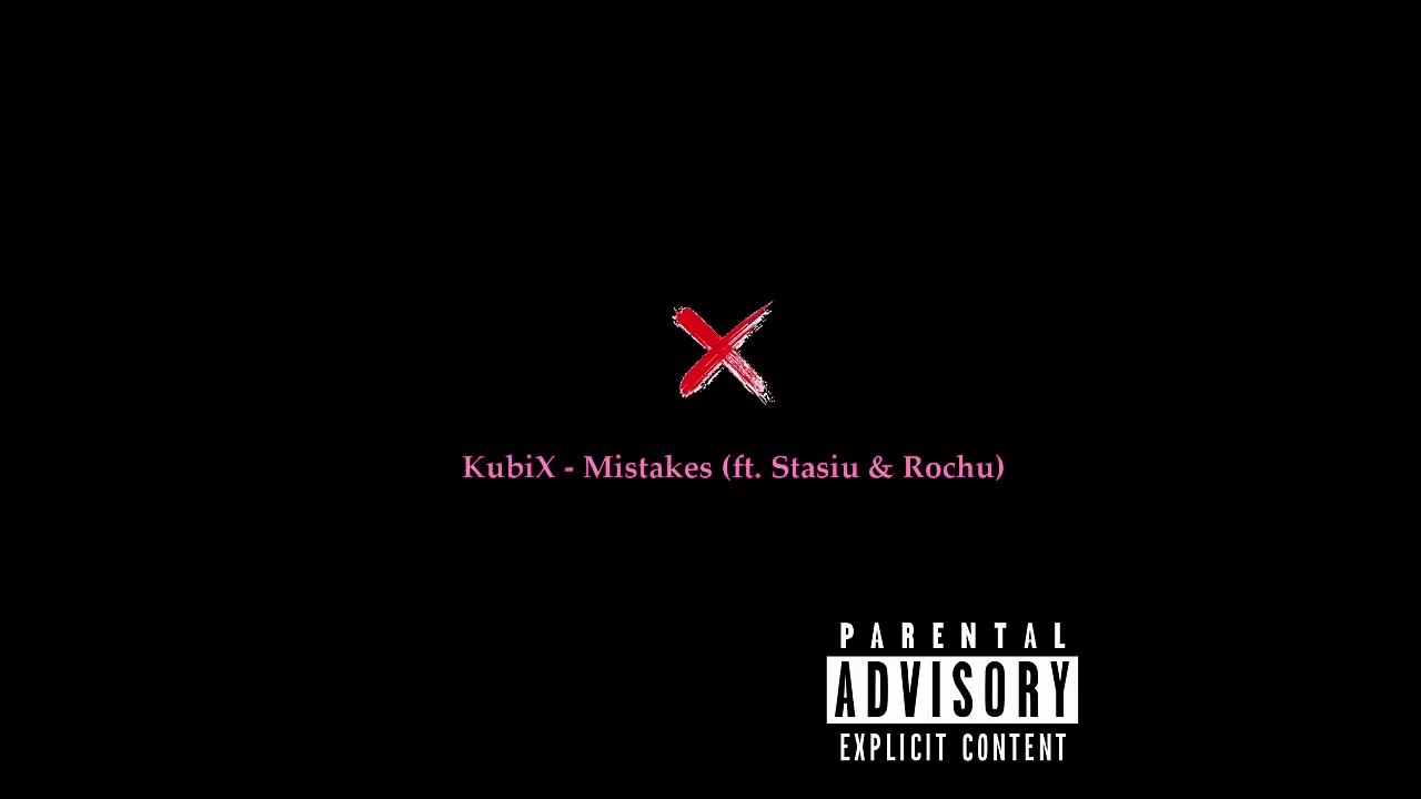 KubiX - Mistakes (ft. Stasiu & Rochu)